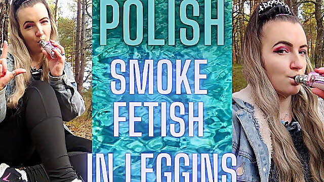 (107) Polish Smoke Fetish in Leggins